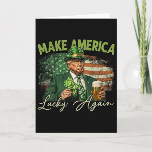 Trump Make America Lucky Again St Patrick's Day Sh Card