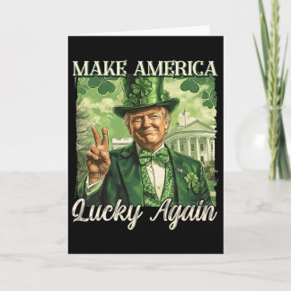 Trump Make America Lucky Again St Patrick's Day Sh Card