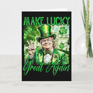 Trump Make America Lucky Again St Patrick's Day Sh Card