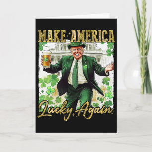 Trump Make America Lucky Again St Patrick's Day Sh Card