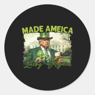 Trump Make America Lucky Again St Patrick's Day Sh Classic Round Sticker