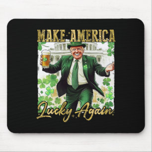 Trump Make America Lucky Again St Patrick's Day Sh Mouse Mat