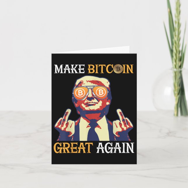 Trump Make Bitcoin Great Again Funny Card (Front)