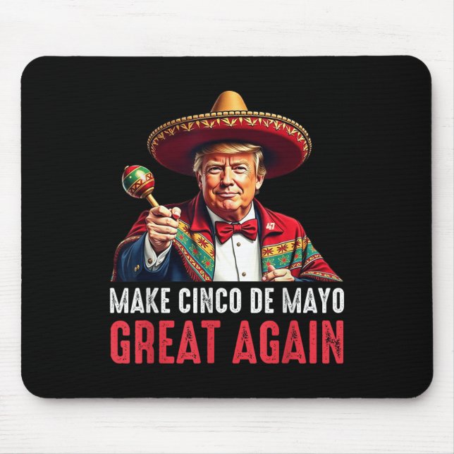Trump Make Cinco De Mayo Great Again  Mouse Mat (Front)