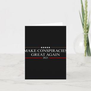 Trump Make Conspiracies Great Again 2 Card