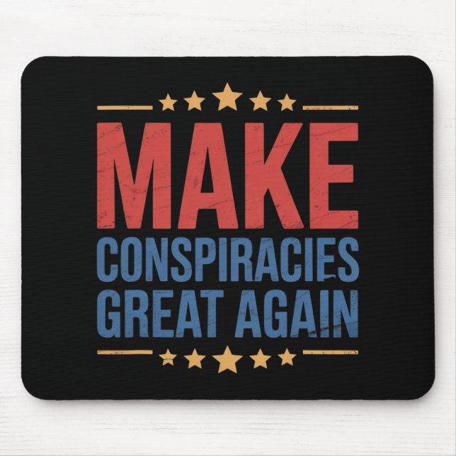 Trump Make Conspiracies Great Again 4  Mouse Mat (Front)