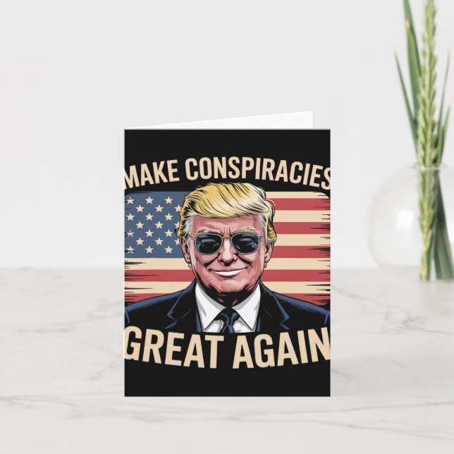 Trump Make Conspiracies Great Again 7  Card (Front)