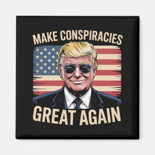 Trump Make Conspiracies Great Again 7 Magnet
