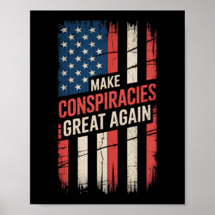 Trump Make Conspiracies Great Again 9 Poster