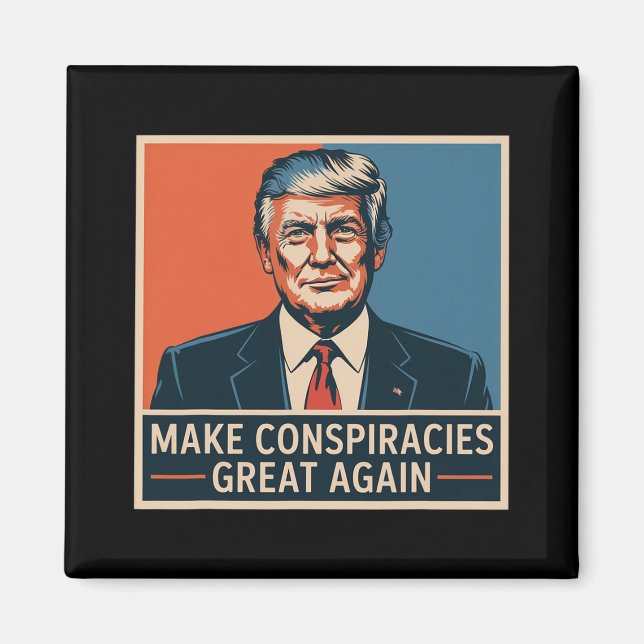 Trump Make Conspiracies Great Again  Magnet (Front)