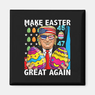 Trump Make Easter Great Again 45 47 Bunny Hunt Egg Magnet