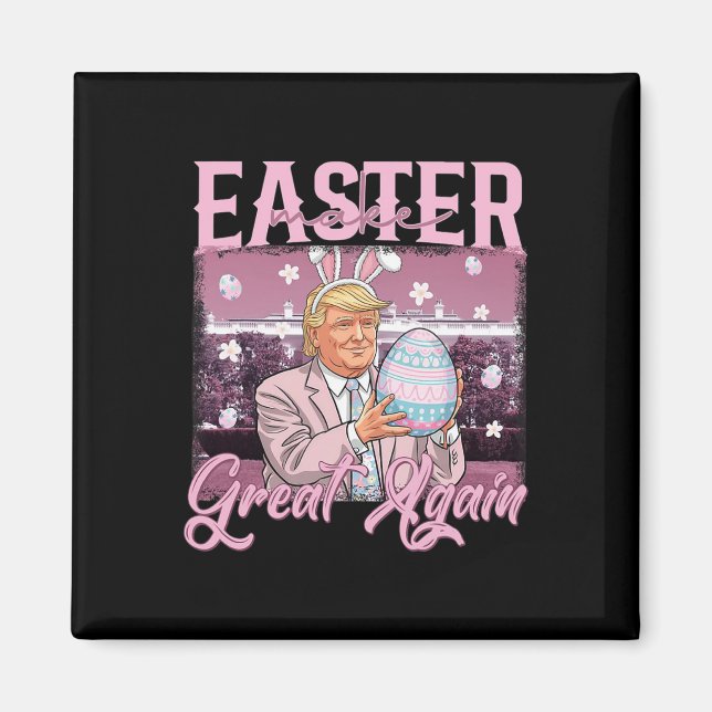 Trump Make Easter Great Again Shirt  Magnet (Front)