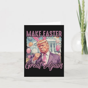 Trump Make Eater Great Again 2025 Happy Easter Egg Card