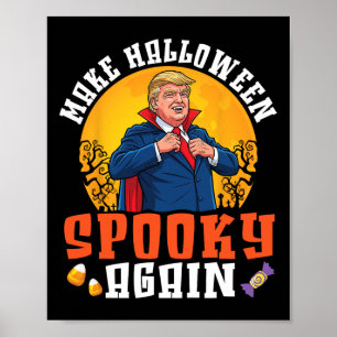 Trump Make Halloween Spooky Again Funny Dracula Co Poster
