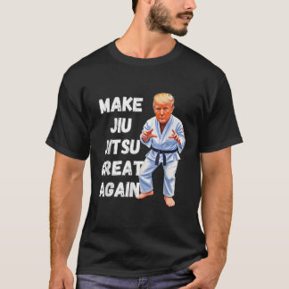 Trump Make Jiu-jitsu Great Again Bjj T-Shirt