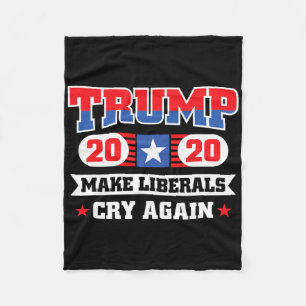 Trump Make Liberals Cry Again 1 Fleece Blanket