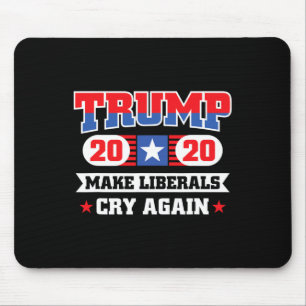Trump Make Liberals Cry Again 1  Mouse Mat