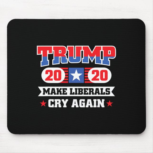 Trump Make Liberals Cry Again 1  Mouse Mat (Front)