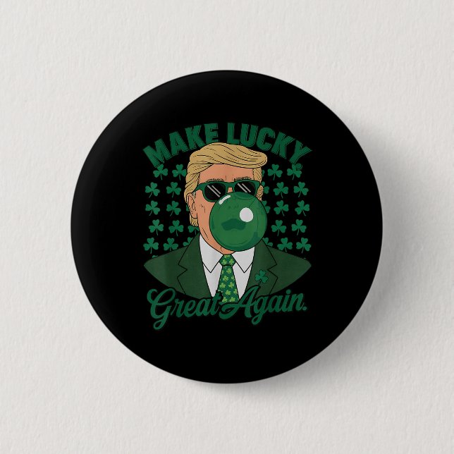 Trump Make Lucky Great Again St. Patricks Day 6 Cm Round Badge (Front)