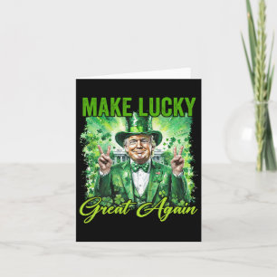 Trump Make Lucky Great Again St Patricks Day Lucky Card