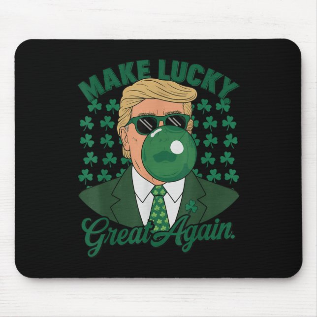 Trump Make Lucky Great Again St. Patricks Day Mouse Mat (Front)