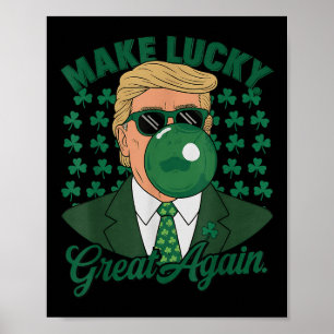 Trump Make Lucky Great Again St. Patricks Day Poster