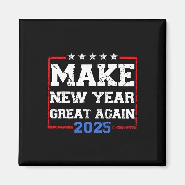 Trump Make New Year Great Again 2025 Celebration  Magnet (Front)