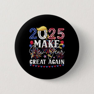 Trump Make New Year Great Again Happy New Years Ev 6 Cm Round Badge