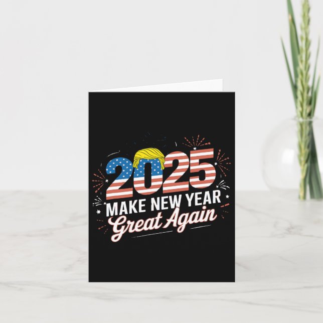 Trump Make New Year Great Again Happy New Years Ev Card (Front)