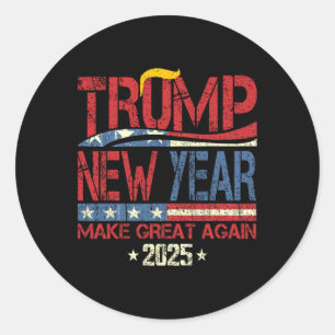 Trump Make New Year Great Again Happy New Years Ev Classic Round Sticker