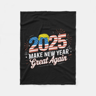 Trump Make New Year Great Again Happy New Years Ev Fleece Blanket