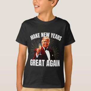 Trump Make New Year Great Again Happy New Years Ev T-Shirt