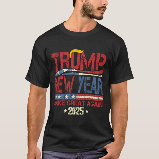 Trump Make New Year Great Again Happy New Years Ev T-Shirt (Front)