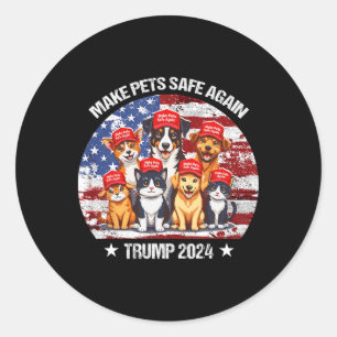 Trump Make Pets Safe Again Funny Save Our Pets Vot Classic Round Sticker
