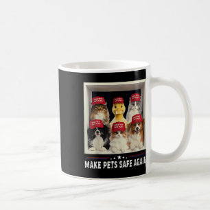 Trump Make Pets Safe Again Funny Save Our Pets Vot Coffee Mug
