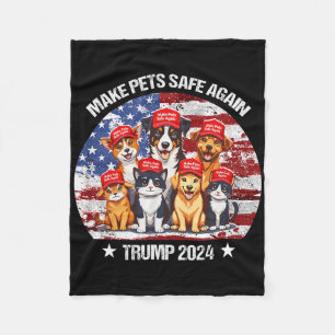 Trump Make Pets Safe Again Funny Save Our Pets Vot Fleece Blanket