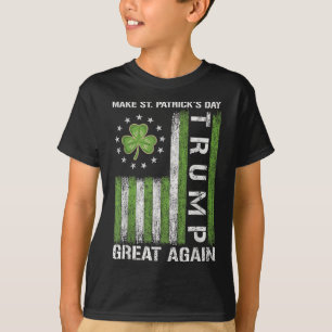 Trump Make Saint Patricks Day Great Again Trump St T-Shirt