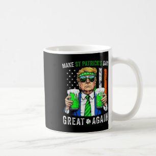 Trump Make St Patricks Day Great Again American Coffee Mug