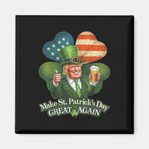 Trump Make St Patricks Day Great Again American Magnet