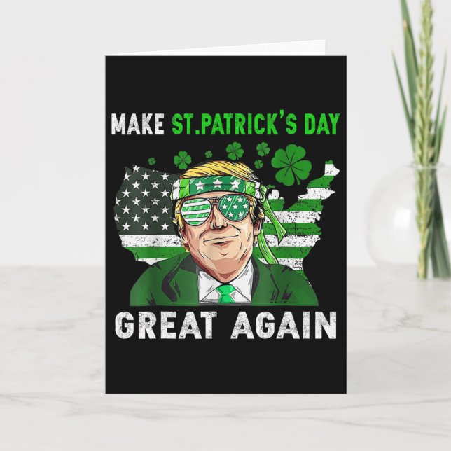 Trump Make St Patricks Day Great Again Funny Trump Card (Front)
