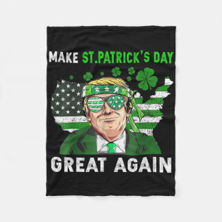 Trump Make St Patricks Day Great Again Funny Trump Fleece Blanket