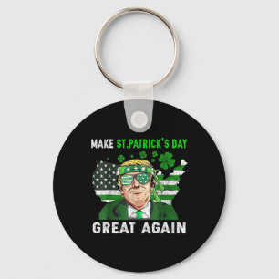 Trump Make St Patricks Day Great Again Funny Trump Key Ring