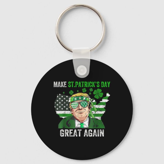 Trump Make St Patricks Day Great Again Funny Trump Key Ring (Front)