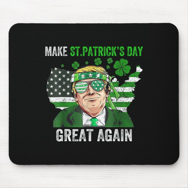 Trump Make St Patricks Day Great Again Funny Trump Mouse Mat (Front)