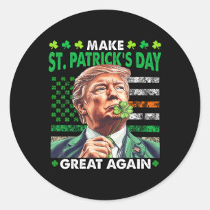 Trump Make St Patricks Day Great Again Irish Ameri Classic Round Sticker
