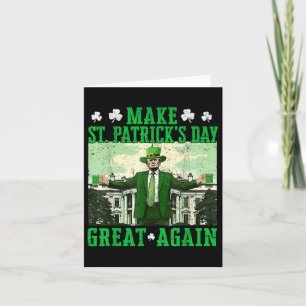 Trump Make St Patricks Day Great Again Shamrock Card