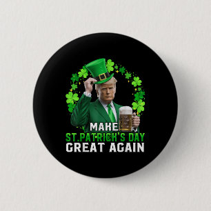 Trump Make St Patricks Day Great Again Trump St 6 Cm Round Badge