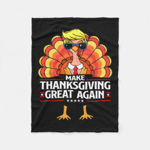 Trump Make Thanksgiving Great Again Funny Turkey D Fleece Blanket