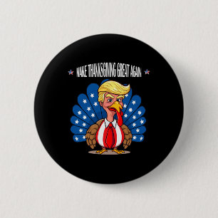 Trump Make Thanksgiving Great Again Turkey Day App 6 Cm Round Badge