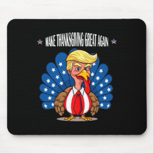 Trump Make Thanksgiving Great Again Turkey Day App Mouse Mat